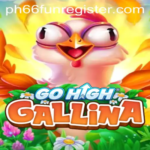 Exploring the Thrills of GoHighGallina with PH66.fun